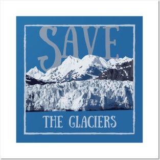 Save the Glaciers Posters and Art